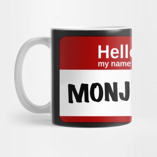 Hello my name is… Monjiro Mug